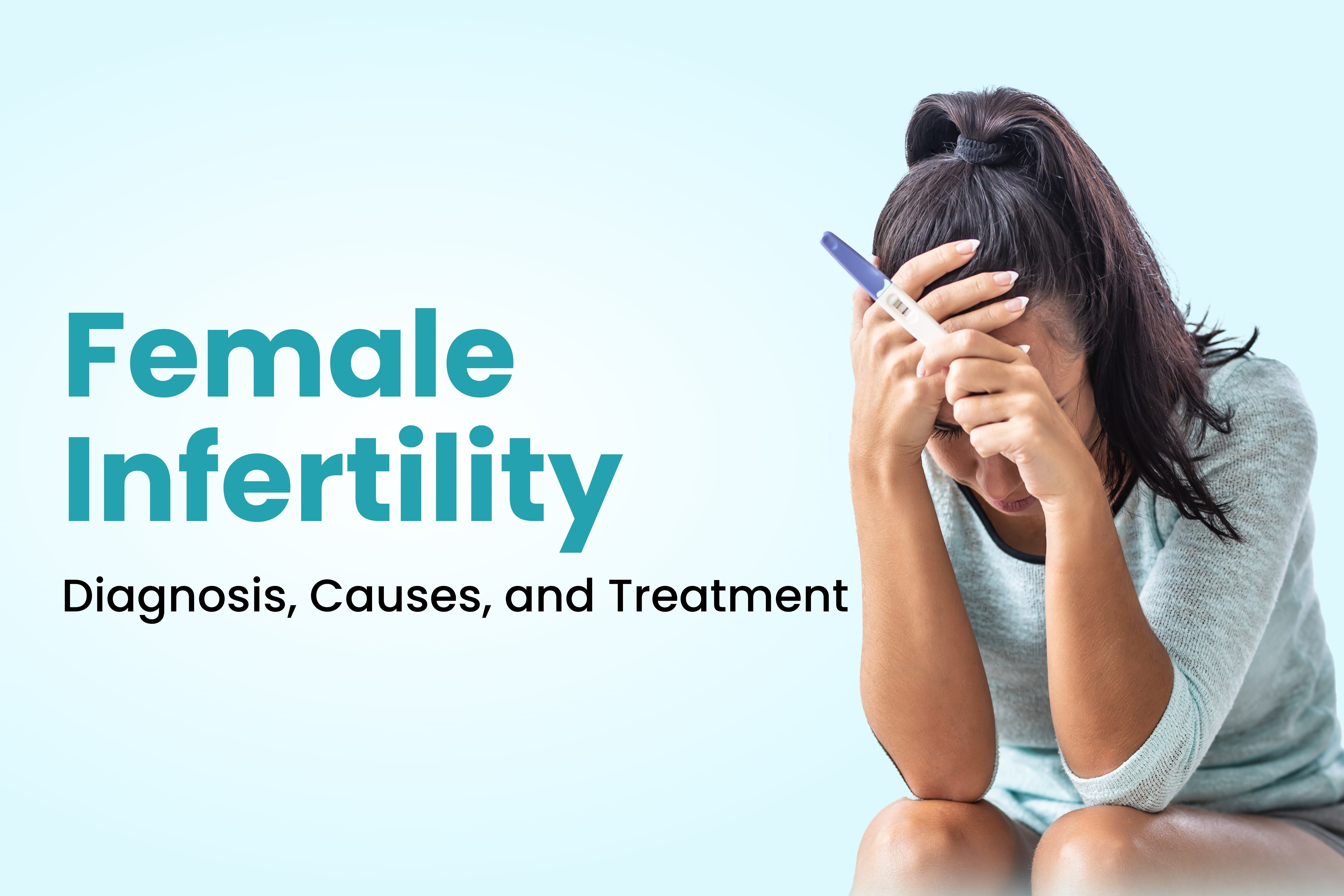 Female Infertility Overview